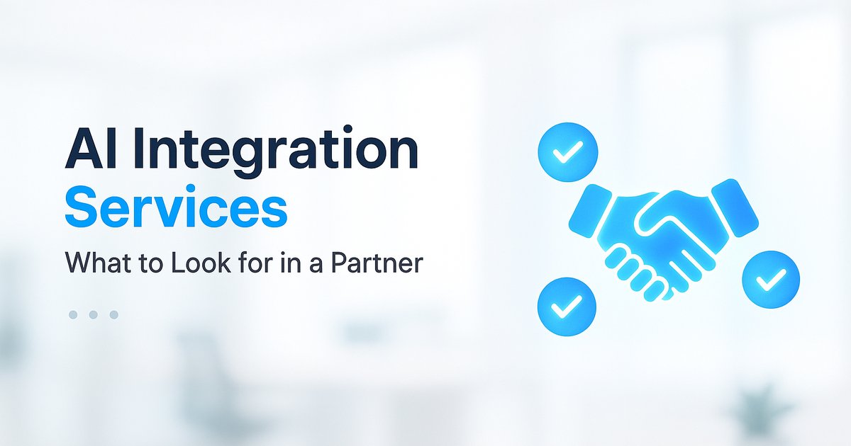 AI Integration Services for Business Operations: What to Look for in a Partner