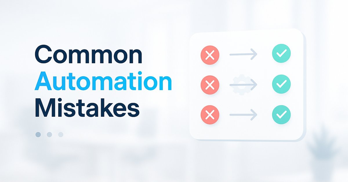 Common Business Process Automation Mistakes and How to Avoid Them