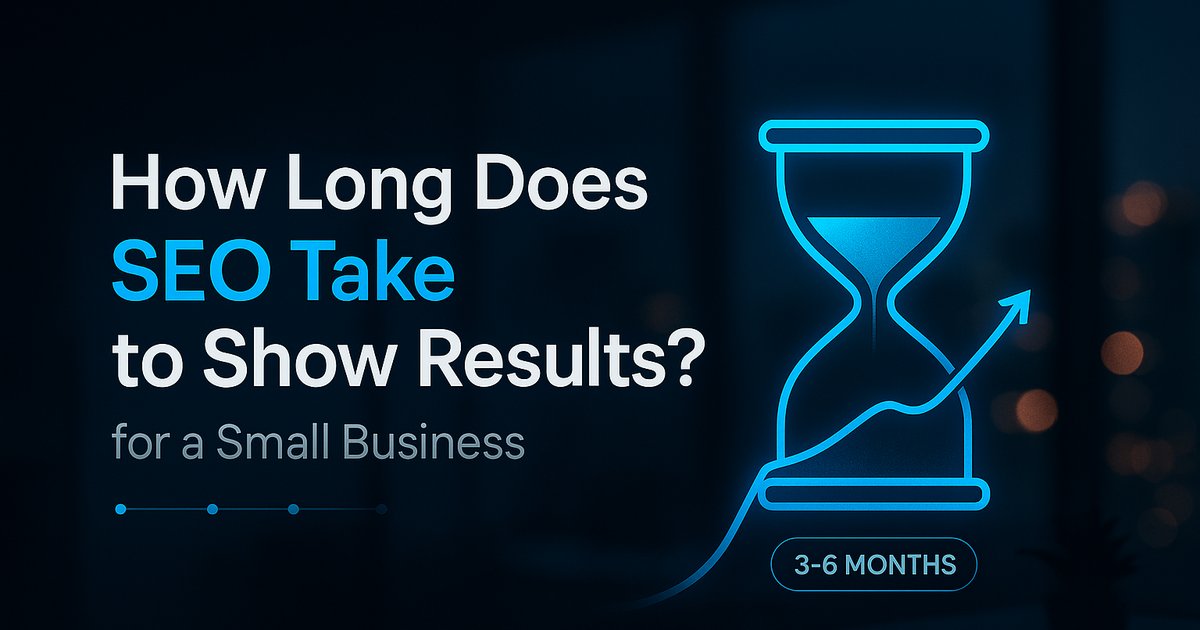 How Long Does SEO Take to Show Results for a Small Business?