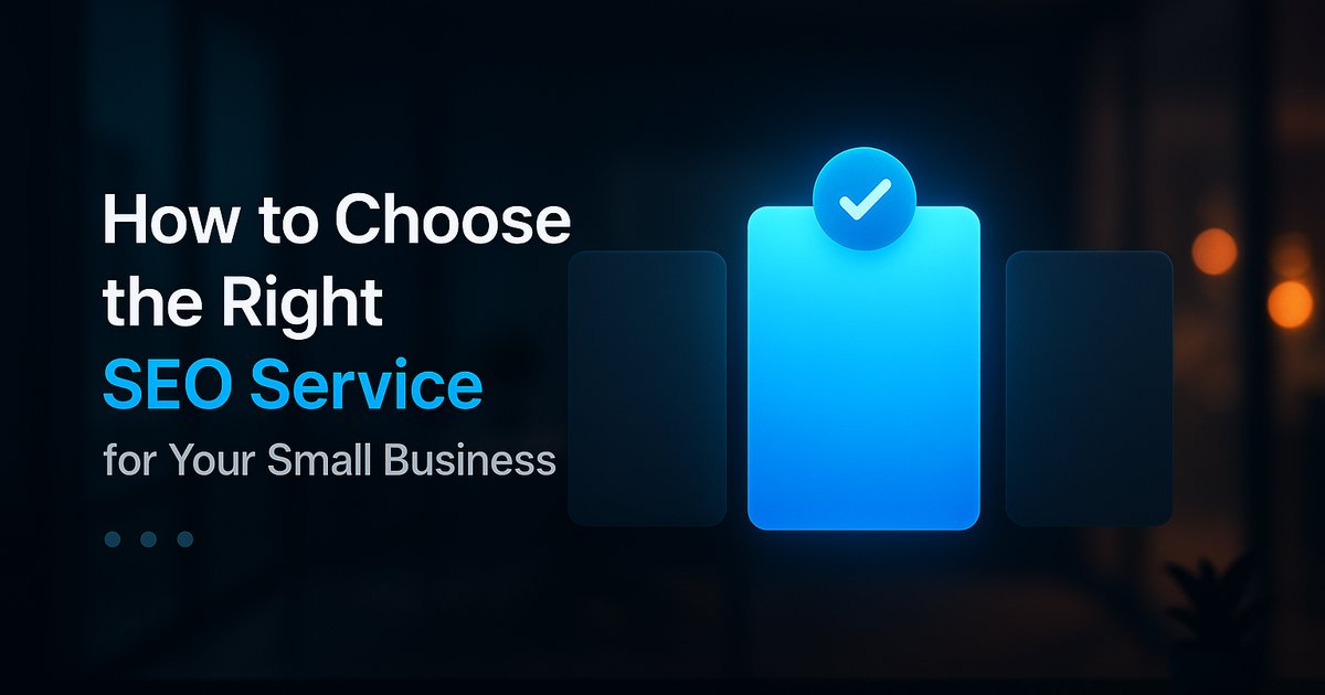 How to Choose the Right SEO Service for Your Small Business