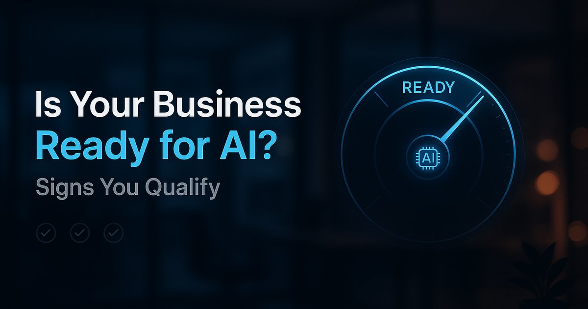 Is Your Business Ready for AI Integration? Signs You Qualify